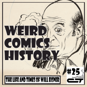 Weird Comics History, Episode 25 - Will Eisner