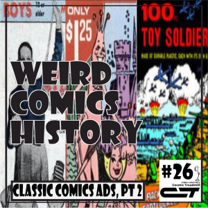 Weird Comics History, Episode 26 - Classic Comic Book Advertisements 2