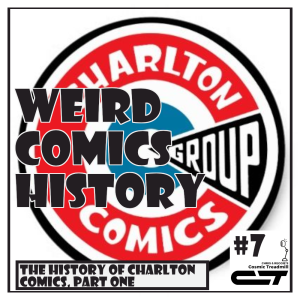 Weird Comics History, Episode 7: The History of Charlton Comics, Part One