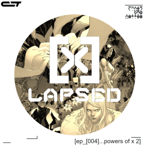 X-Lapsed, Episode 4 - Powers of X #2