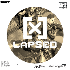 X-Lapsed, Episode 24 - Fallen Angels #2