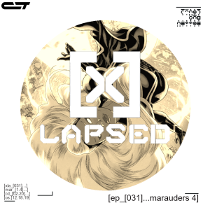 X-Lapsed, Episode 31 - Marauders #4