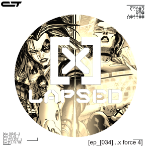 X-Lapsed, Episode 34 - X-Force #4