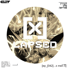 X-Lapsed, Episode 42 - X-Men #5
