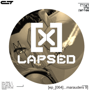 X-Lapsed, Episode 64 -Marauders #9