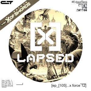 X-Lapsed, Episode 105 - X-Force #12