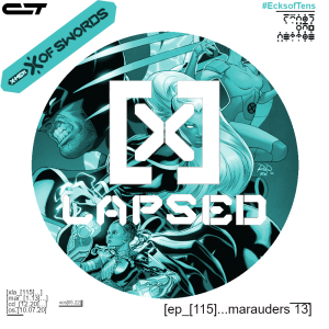 X-Lapsed, Episode 115 - Marauders #13