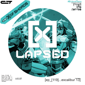 X-Lapsed, Episode 119 - Excalibur #13