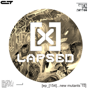 X-Lapsed, Episode 154 - New Mutants #15