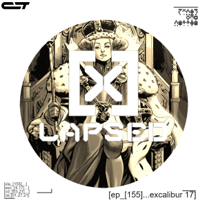 X-Lapsed, Episode 155 - Excalibur #17