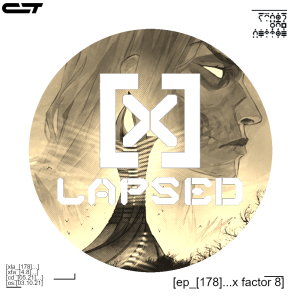 X-Lapsed, Episode 178 - X-Factor #8