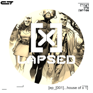 X-Lapsed, Episode 1 - House of X #1