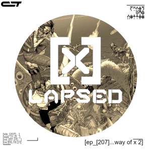 X-Lapsed, Episode 207 - Way of X #2