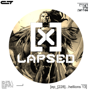 X-Lapsed, Episode 228 - Hellions #13