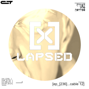 X-Lapsed, Episode 236 - Cable #12