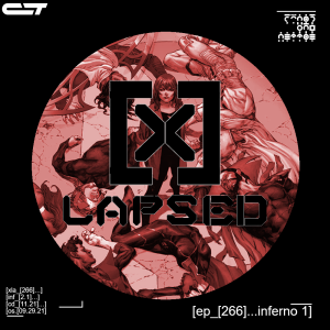 X-Lapsed, Episode 266 - Inferno #1