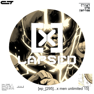 X-Lapsed, Episode 295 - X-Men Unlimited #15