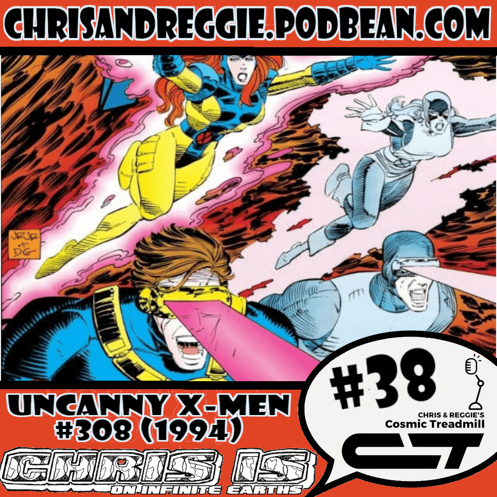 Chris Is On Infinite Earths Episode 38 Uncanny X Men 308 1994