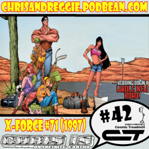 Chris is on Infinite Earths, Episode 42: X-Force #71 (1997)