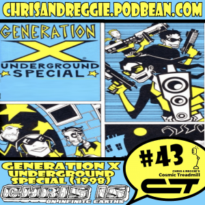 Chris is on Infinite Earths, Episode 43: Generation X Underground Special (1998)