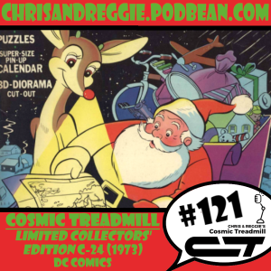 Cosmic Treadmill, Episode 121 - Limited Collectors Edition #C-24 (1973) aka New Giant Adventures of Rudolph the Red-Nosed Reindeer