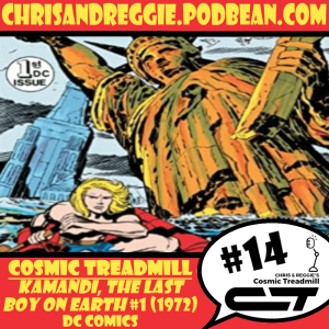Cosmic Treadmill, Episode 14 - Kamandi, the Last Boy on Earth #1 (1972)