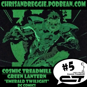 Cosmic Treadmill, Episode 5 - Green Lantern: Emerald Twilight (1994)