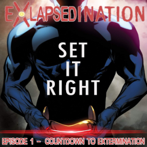 eXLapsedination, Episode 1 - Countdown to Extermination