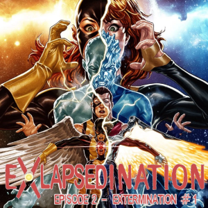 eXLapsedination, Episode 2 - Extermination #1