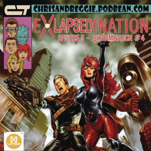 eXLapsedination, Episode 5 - Extermination #4