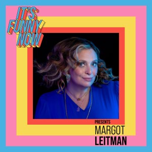 Ep 22 Margot Leitman: The Butterfly Effect