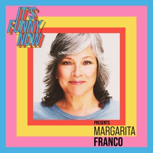 Ep 24 Margarita Franco: She’s Still Following Us
