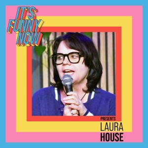 Ep 31 Laura House: The Date