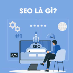 Khái niệm SEO là gì?Tầm quan trọng của SEO hiện nay