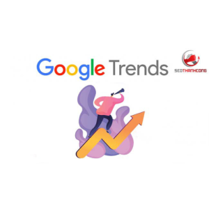 Google Trends la gi - Huong dan su dung Google trends