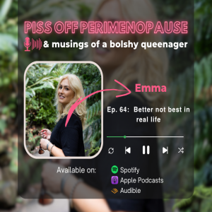 Ep. 64:  Better not best in real life