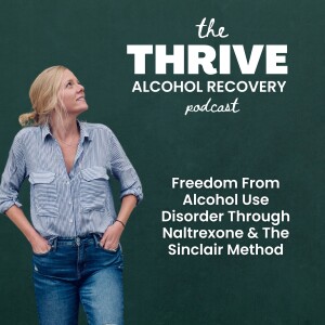 Episode 8: Learning To Cope Without Alcohol on The Sinclair Method