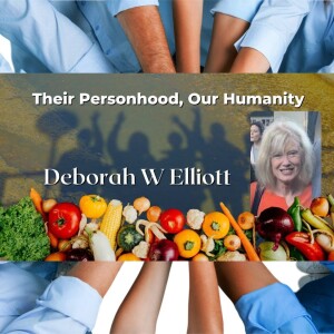 Their Personhood, Our Humanity with Deborah W Elliott