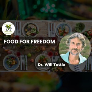 Food for Freedom with Dr. Will Tuttle