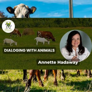 Dialoging With Animals with Annette Hadaway