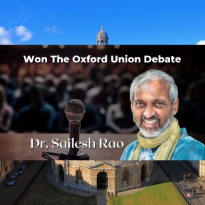 Dr. Sailesh Rao - Won The Oxford Union Debate