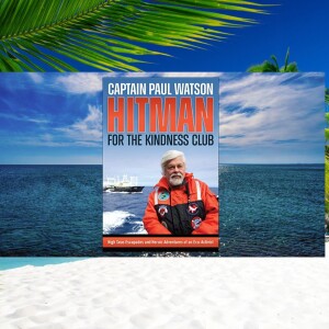 Hitman for the Kindness Club with Captain Paul Watson