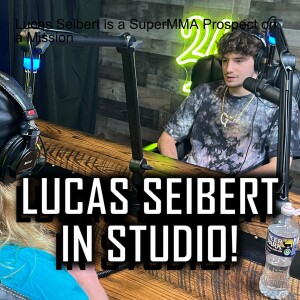 Lucas Seibert is a SuperMMA Prospect on a Mission