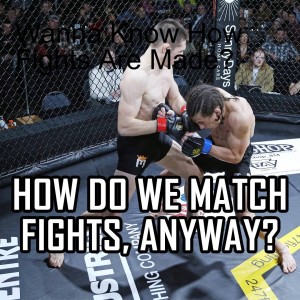 Wanna Know How Fights Are Made?