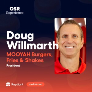 Elevating the Burger Experience with MOOYAH's Doug Willmarth