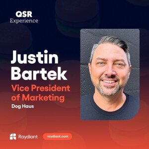 Dog Haus’ Justin Bartek on The Crucial Role of Aligning Marketing and Operations in Restaurant Brands