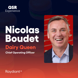 Dairy Queen’s Nicolas Boudet on How to Create Timeless, Consistent Customer Experiences