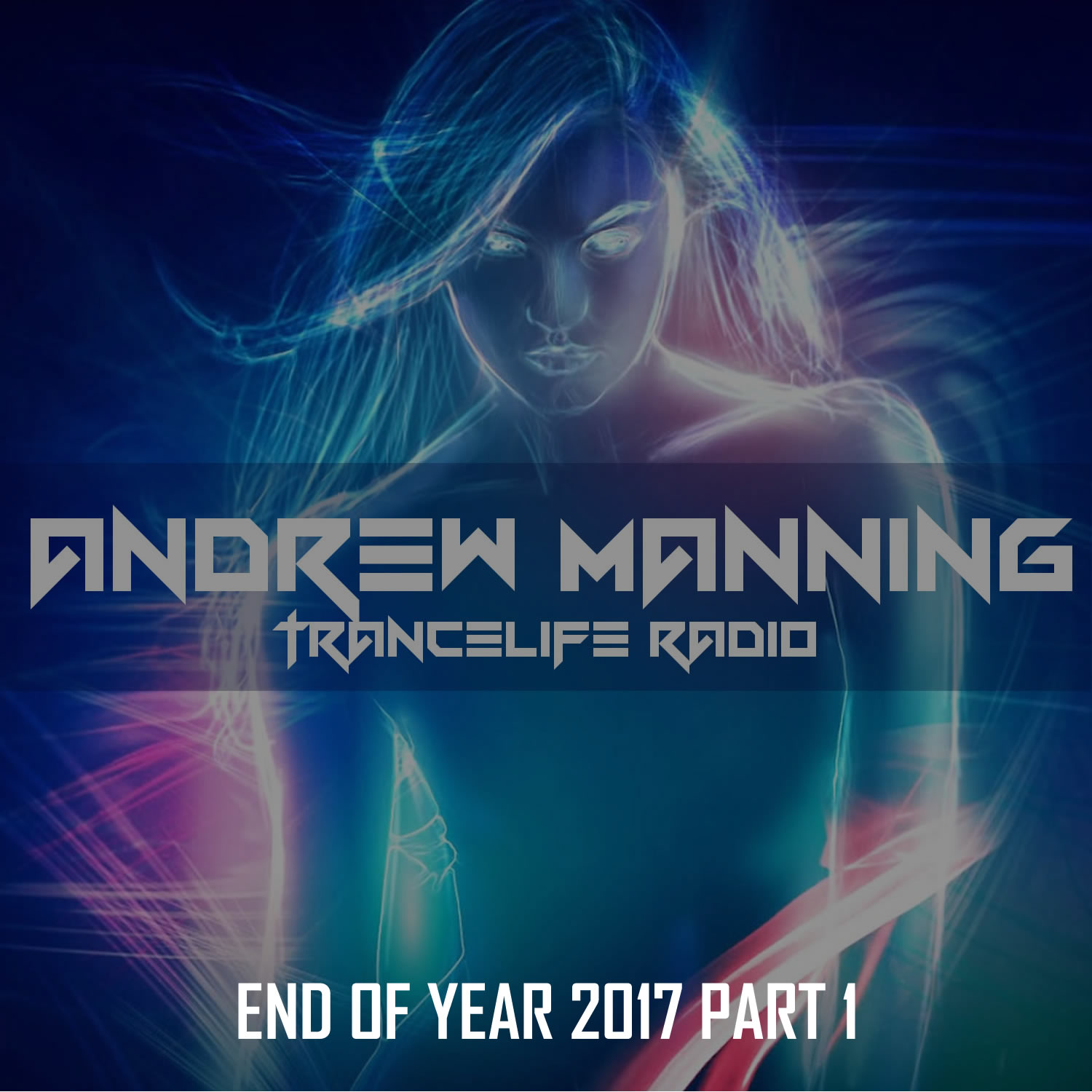 Andrew Manning - TranceLife Radio End Of Year 2017 - Part 1