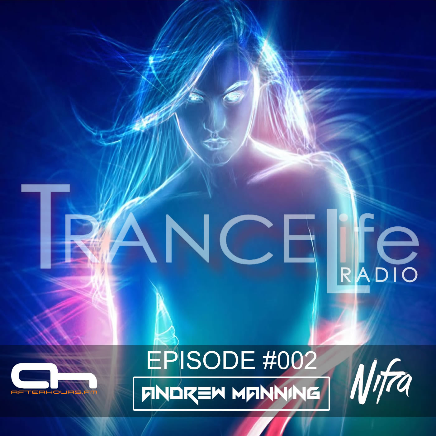 Andrew Manning - TranceLife Radio 002 with guest Nifra (Full Show)