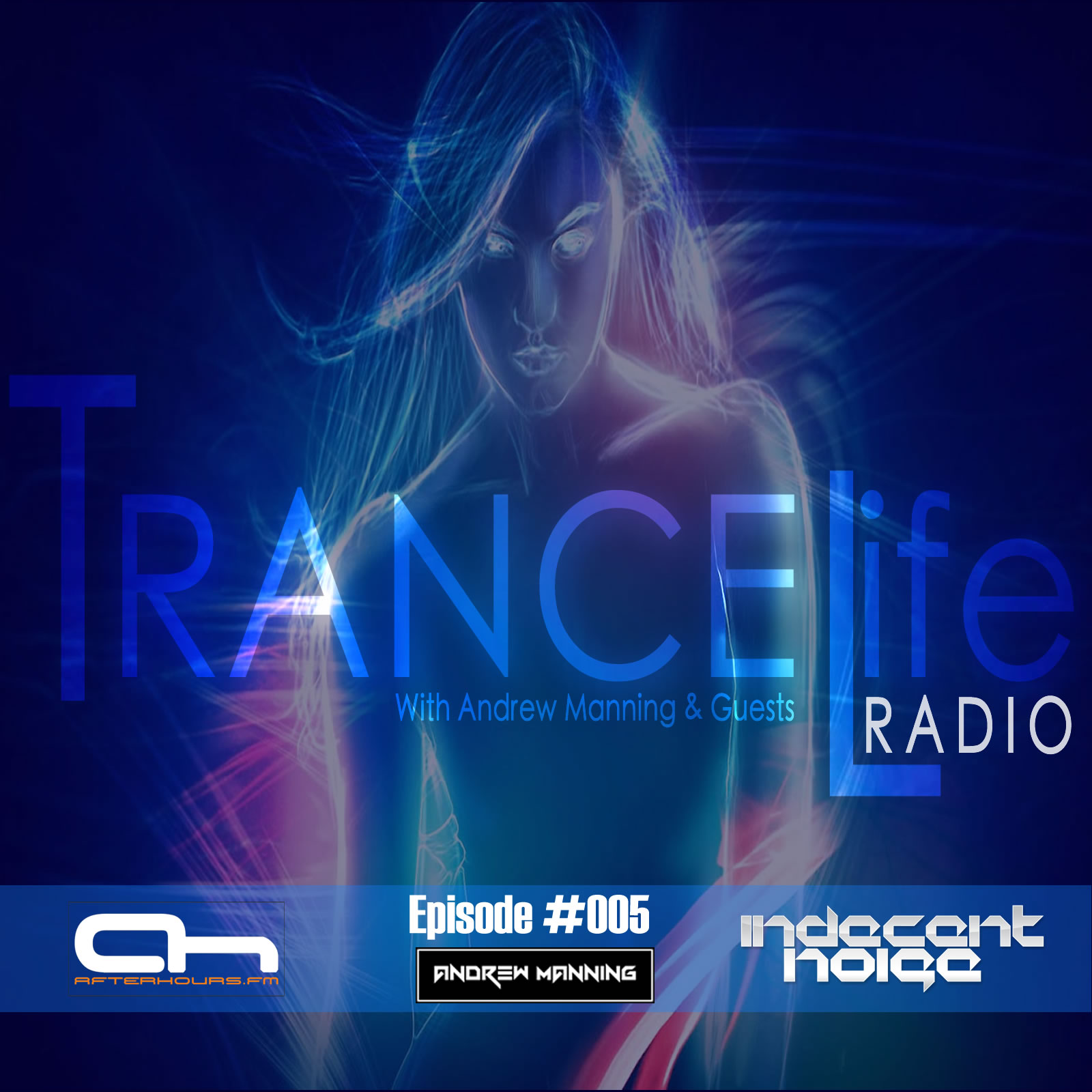 Andrew Manning - TranceLife Radio #005 with Indecent Noise